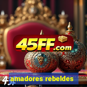 amadores rebeldes